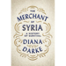The Merchant of Syria: A History of Survival