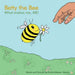 Betty the Bee; what makes me, ME!