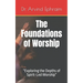 The Foundations of Worship: "Exploring the Depths of Spirit-Led Worship"