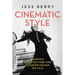 Cinematic Style: Fashion, Architecture and Interior Design on Film
