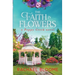 The Faith in Flowers: A Poppy Creek Novel