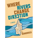 Where Rivers Change Direction