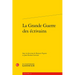 La Grande Guerre Des Ecrivains: Etudes