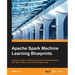 Apache Spark Machine Learning Blueprints