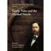 Collected Works of Fitz Hugh Ludlow, Volume 3: Genre-Tales and the Alcohol Novels