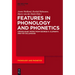 Features in Phonology and Phonetics: Posthumous Writings by Nick Clements and Coauthors