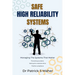 Safe High Reliability Systems