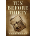Ten Before Thirty