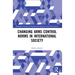 Changing Arms Control Norms in International Society