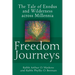 Freedom Journeys: The Tale of Exodus and Wilderness Across Millennia
