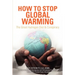 How to Stop Global Warming: The Great Hydrogen Diet & Conspiracy