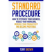 Standard Procedure: How to Systemise Your Business, Reduce Your Workload, Increase Your Productivity and Become Profitable.