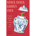 Never, Never, Hardly Ever: A Mother-Daughter Story of Antiques and Antics