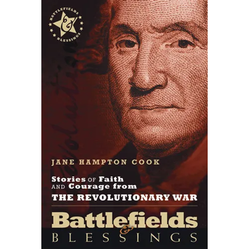 Stories of Faith and Courage from the Revolutionary War