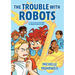 The Trouble with Robots