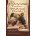 How Dysfunctional Families Spur Mental Disorders: A Balanced Approach to Resolve Problems and Reconcile Relationships