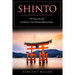 Shinto - The Way of Gods: Introduction to the Traditional Religion of Japan