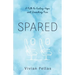 Spared: A Path to Fueling Hope and Quenching Pain