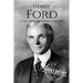 Henry Ford: A Life From Beginning to End