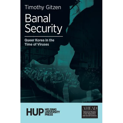 Banal Security: Queer Korea in the Time of Viruses