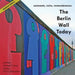 The Berlin Wall Today: Remnants, Ruins, Remembrances. A New Picture Travel Guide to the Remainders of the Wall Since the Fall of the Iron Curtain and