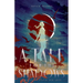 A Tale for the Shadows: a Novel of Death and Love