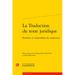 La Traduction Du Texte Juridique: Prudence Et Imprudence Du Traducteur