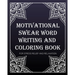 motivational swear word writing and coloring book: For Stress Relief And Relaxation: Creative Mandala pages/60 pages/8/10, Soft Cover, Matte Finish/Mo