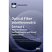 Optical Fiber Interferometric Sensors: New Production Methodologies and Novel Applications