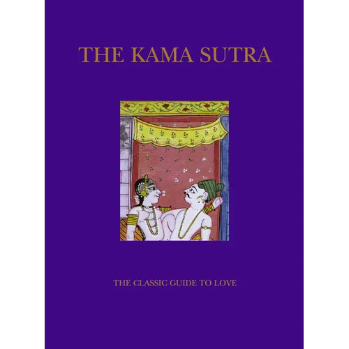 The Kama Sutra: The Classic Guide to Love