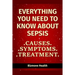 Everything you need to know about Sepsis: Causes, Symptoms, Treatment