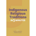 Indigenous Religious Traditions in 5 Minutes