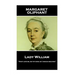 Margaret Oliphant - Lady William: "Many love me, but by none am I enough beloved"