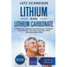 Lithium and Lithium Carbonate - A Medicinal Product for Depression, Alzheimer and Dementia, for Improving Well-Being and Managing Stress
