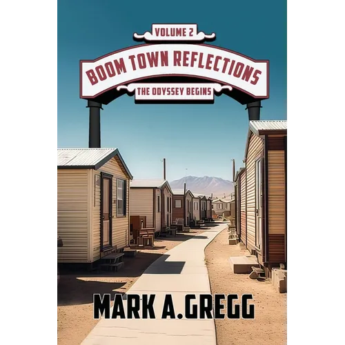 The Odyssey Begins (Boom Town Reflections Volume 2))