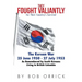 They Fought Valiantly for Their Country's Survival: The Korean War 25 June 1950 - 27 July 1953 As Remembered by South Koreans Living in British Columb