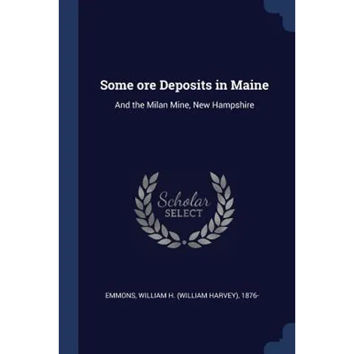 Some ore Deposits in Maine: And the Milan Mine, New Hampshire