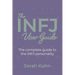 The INFJ User Guide: The complete guide to the INFJ personality.