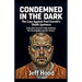 Condemned in the Dark: The Case Against Paul Everett's Death Sentence