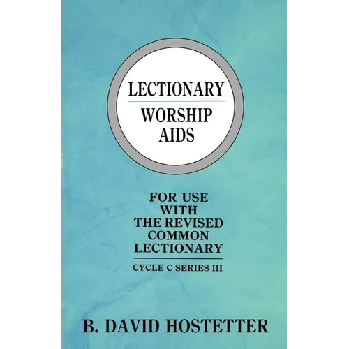 Lectionary Worship Aids: Cycle C Series III