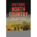 Historic North Country Disasters