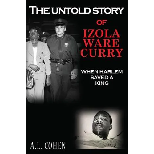 The Untold Story of Izola Ware Curry: When Harlem Saved A King