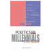 Politics simple explained: For Millennials, Gens XYZ and Future Generations