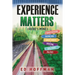 Experience Matters: (Here's Mine)