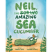 Neil, the Amazing Sea Cucumber