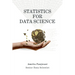 Statistics for Data Science: A Beginner-Friendly Guide to Concepts, Code & Clarity