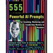555 Powerful AI Prompts for Coaching, Mentoring and Leadership Mastery in Business: Navigate Your Path to Success Easily & Boldly with AI Prompts Suit