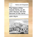 The History of the Gwedir Family, by Sir John Wynne, the First Baronet of That Name, ...