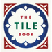 The Tile Book: History, Pattern, Design