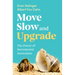 Move Slow and Upgrade: The Power of Incremental Innovation